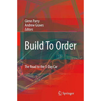 Build To Order: The Road to the 5-Day Car [Paperback]