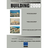 Building 2000: Volume 2 Office Buildings, Public Buildings, Hotels and Holiday C [Paperback]