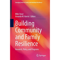 Building Community and Family Resilience: Research, Policy, and Programs [Hardcover]