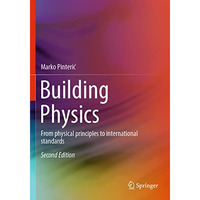 Building Physics: From physical principles to international standards [Paperback]