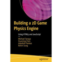 Building a 2D Game Physics Engine: Using HTML5 and JavaScript [Paperback]