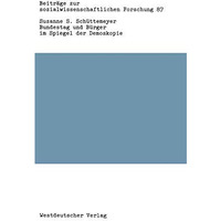 Bundestag und B?rger im Spiegel der Demoskopie: Eine Sekund?ranalyse zur Parlame [Paperback]