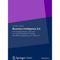 Business Intelligence 2.0: Knowledge-Based Services zur automatisierten Analyse  [Paperback]