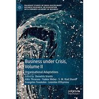 Business Under Crisis, Volume II: Organisational Adaptations [Hardcover]