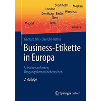 Business-Etikette in Europa: Stilsicher auftreten, Umgangsformen beherrschen [Paperback]