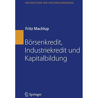 B?rsenkredit, Industriekredit und Kapitalbildung [Hardcover]