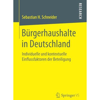 B?rgerhaushalte in Deutschland: Individuelle und kontextuelle Einflussfaktoren d [Paperback]