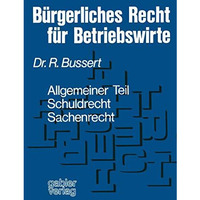 B?rgerliches Recht f?r Betriebswirte: Allgemeiner Teil  Schuldrecht  Sachenrec [Paperback]