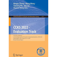 CCKS 2022 - Evaluation Track: 7th China Conference on Knowledge Graph and Semant [Paperback]