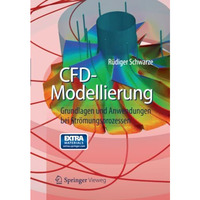 CFD-Modellierung: Grundlagen und Anwendungen bei Str?mungsprozessen [Paperback]