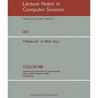 COLOG-88: International Conference on Computer Logic, Tallinn, USSR, December 12 [Paperback]