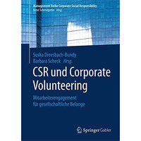 CSR und Corporate Volunteering: Mitarbeiterengagement f?r gesellschaftliche Bela [Paperback]