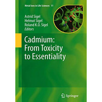 Cadmium: From Toxicity to Essentiality [Paperback]