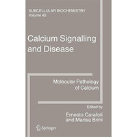 Calcium Signalling and Disease: Molecular pathology of calcium [Paperback]