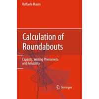 Calculation of Roundabouts: Capacity, Waiting Phenomena and Reliability [Hardcover]