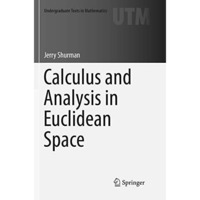 Calculus and Analysis in Euclidean Space [Paperback]