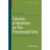 Calculus of Variations on Thin Prestressed Films: Asymptotic Methods in Elastici [Hardcover]