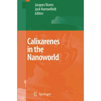 Calixarenes in the Nanoworld [Paperback]