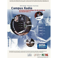 Campus Radio: Innovative Kommunikation f?r die Hochschule. Das Modell Radio c.t. [Paperback]