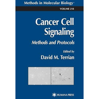 Cancer Cell Signaling: Methods and Protocols [Paperback]