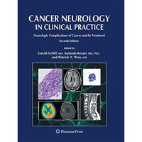 Cancer Neurology in Clinical Practice: Neurologic Complications of Cancer and It [Paperback]