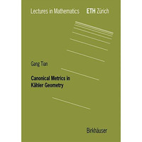 Canonical Metrics in K?hler Geometry [Paperback]