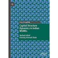 Capital Structure Dynamics in Indian MSMEs [Hardcover]