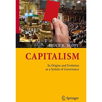 Capitalism: Its Origins and Evolution as a System of Governance [Hardcover]