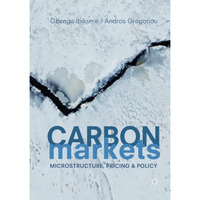 Carbon Markets: Microstructure, Pricing and Policy [Paperback]