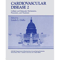 Cardiovascular Disease: Cellular and Molecular Mechanisms, Prevention, and Treat [Paperback]