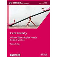 Care Poverty: When Older Peoples Needs Remain Unmet [Paperback]