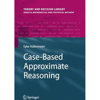 Case-Based Approximate Reasoning [Paperback]