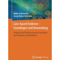 Case-based Evidence  Grundlagen und Anwendung: Prognose und Verbesserung der Ak [Paperback]