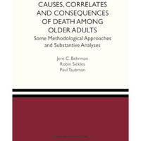 Causes, Correlates and Consequences of Death Among Older Adults: Some Methodolog [Paperback]