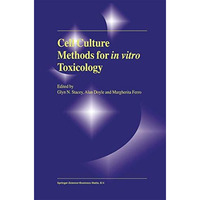 Cell Culture Methods for In Vitro Toxicology [Hardcover]