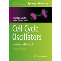 Cell Cycle Oscillators: Methods and Protocols [Paperback]