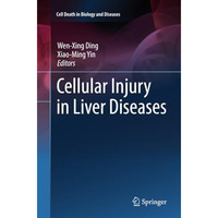 Cellular Injury in Liver Diseases [Paperback]