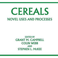 Cereals: Novel Uses and Processes [Hardcover]