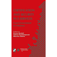 Certification and Security in E-Services: From E-Government to E-Business [Paperback]