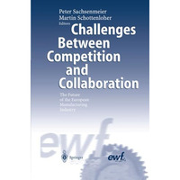 Challenges Between Competition and Collaboration: The Future of the European Man [Paperback]