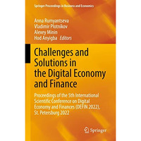 Challenges and Solutions in the Digital Economy and Finance: Proceedings of the  [Hardcover]