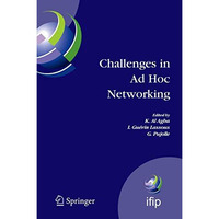 Challenges in Ad Hoc Networking: Fourth Annual Mediterranean Ad Hoc Networking W [Hardcover]