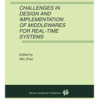 Challenges in Design and Implementation of Middlewares for Real-Time Systems [Hardcover]