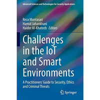 Challenges in the IoT and Smart Environments: A Practitioners' Guide to Security [Paperback]