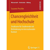 Chancengleichheit und Hochschule: Strukturen f?r Studierende mit Behinderung im  [Paperback]