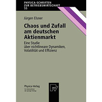 Chaos und Zufall am deutschen Aktienmarkt: Eine Studie ?ber nichtlineare Dynamik [Paperback]