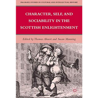 Character, Self, and Sociability in the Scottish Enlightenment [Hardcover]