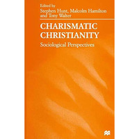 Charismatic Christianity: Sociological Perspectives [Paperback]