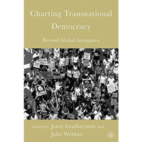 Charting Transnational Democracy: Beyond Global Arrogance [Hardcover]