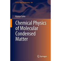 Chemical Physics of Molecular Condensed Matter [Hardcover]